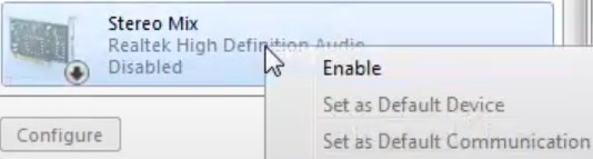 click on "Stereo Mix" ("Wave Out Mix", "Mono Mix", etc.) and click "Enable"